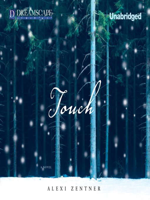 Title details for Touch by Alexi Zentner - Wait list